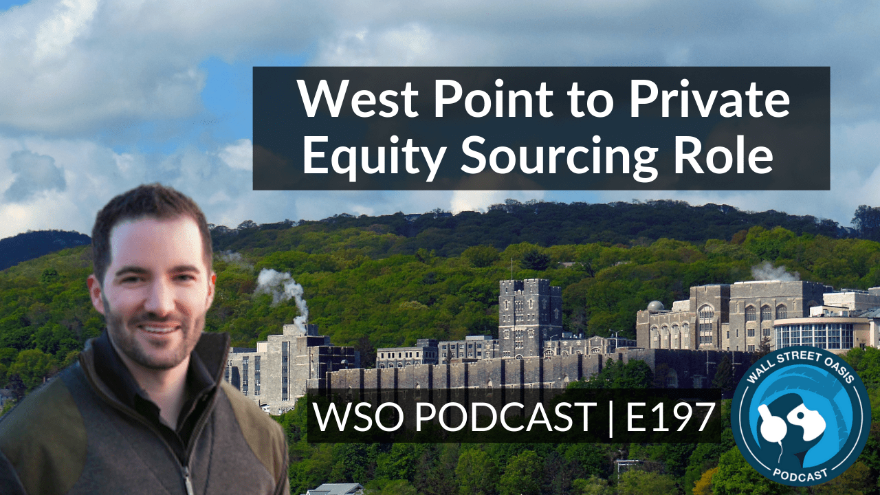 WSO Podcast E197 West Point to Private Equity Sourcing Role after 10